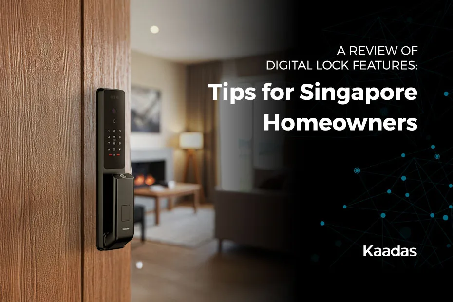 A Review of Digital Lock Features - Kaadas